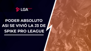 La Spike Pro League se adentra a la Semana 3 de su fase regular