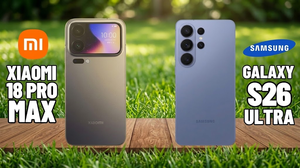 Samsung Galaxy S26 Ultra vs Xiaomi 18 Pro Max: comparativa